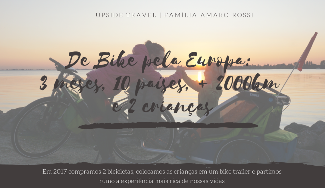 Bike Trailer, partindo! De Bike pela Europa: 3 meses, 10 países, + 2000km e 2 crianças